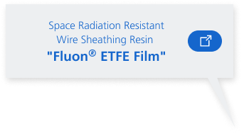 Space Radiation Resistant Wire Sheathing Resin “Fluon<sup><span class=