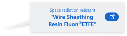 Space radiation resistant “Wire Sheathing Resin Fluon ETFE”